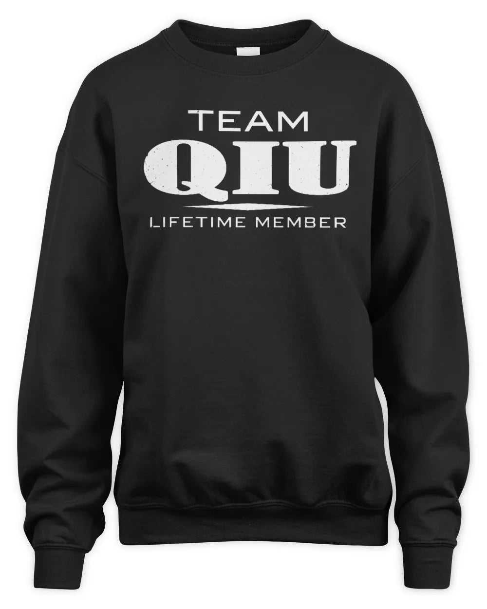 QIU BL62-K4-128 - Personalized “Team NAME Lifetime Member” - Unisex Sweatshirt - Black