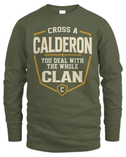 CALDERON NT1-K008 Cross A/An NAME, You Deal With the Whole Clan | Personalized Vintage T-Shirt - Men's Long Sleeved T-Shirt - Military Green