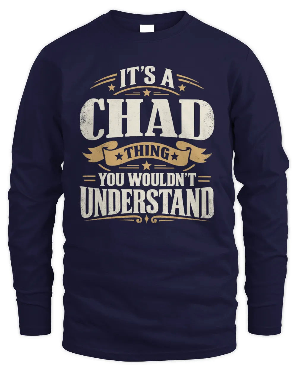 CHAD P08 TH51 - Personalized “It’s a/an [NAME] Thing – You Wouldn’t Understand” Shirt - Men's Long Sleeved T-Shirt - Navy