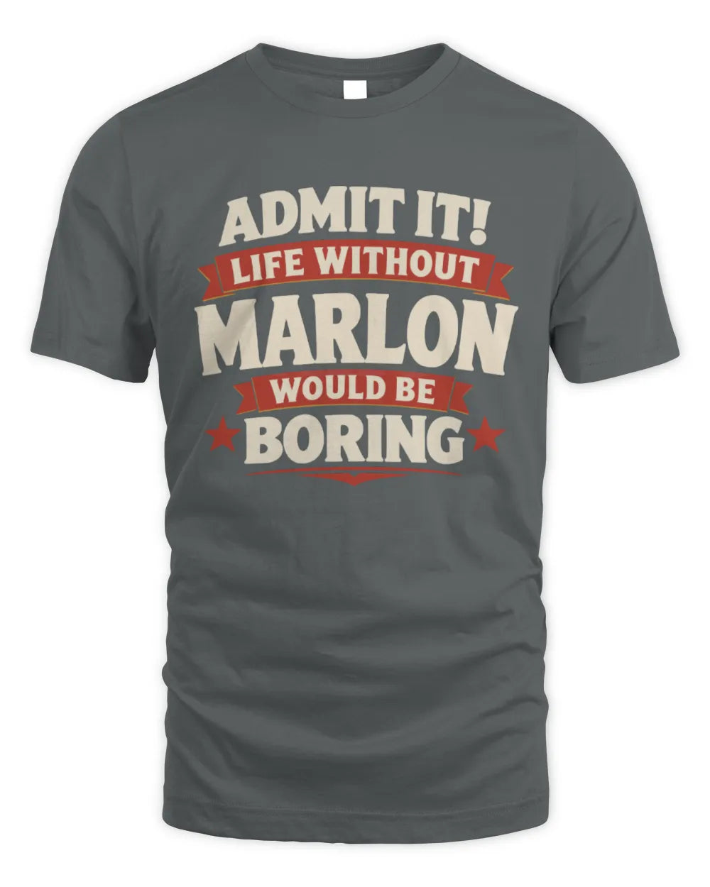 MARLON P4 KT003 Personalized Funny Quote Apparel “Life Without NAME Would Be Boring” - Unisex Standard T-Shirt - Charcoal