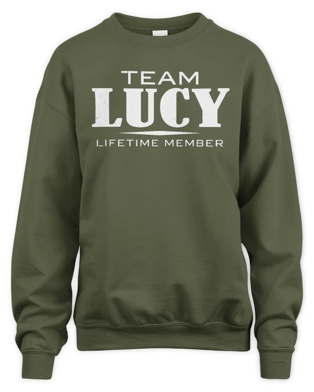 LUCY BL62-K4-128 - Personalized “Team NAME Lifetime Member” - Unisex Sweatshirt - Military Green