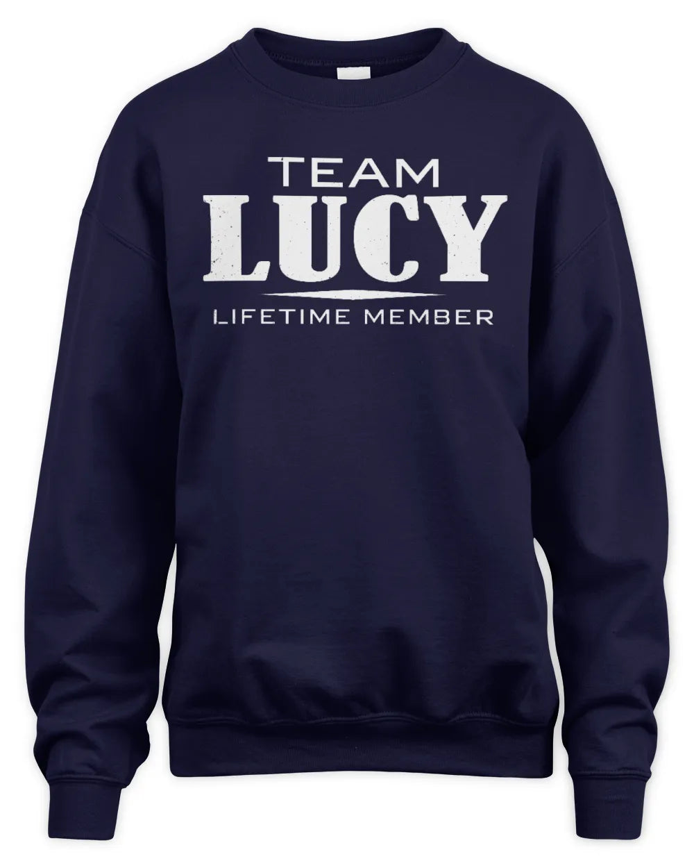 LUCY BL62-K4-128 - Personalized “Team NAME Lifetime Member” - Unisex Sweatshirt - Navy