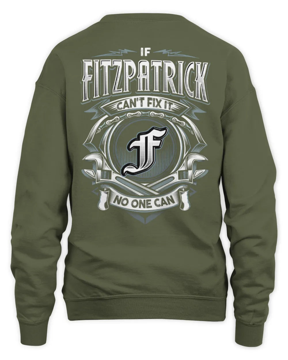 FITZPATRICK AP81-K4-626 - Personalized Ahmed Quote Apparel “If Ahmed Can't Fix It, No One Can” - Unisex Sweatshirt - Military Green
