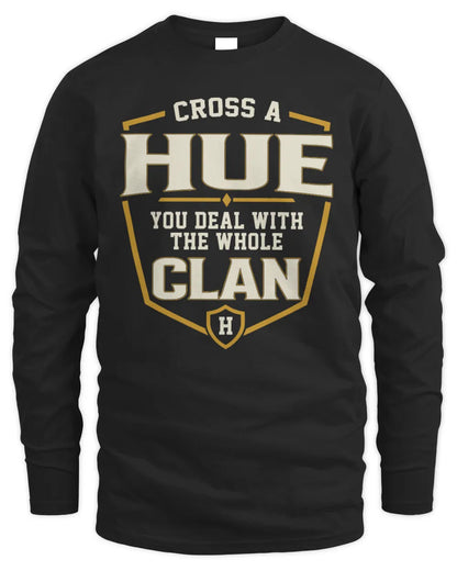 HUE NT1-K008 Cross A/An NAME, You Deal With the Whole Clan | Personalized Vintage T-Shirt - Men's Long Sleeved T-Shirt - Black