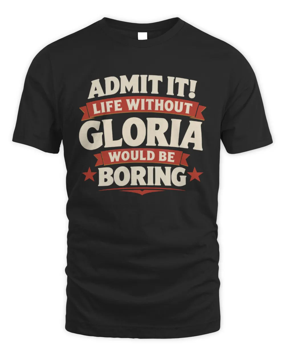 GLORIA P4 KT003 Personalized Funny Quote Apparel “Life Without NAME Would Be Boring” - Unisex Standard T-Shirt - Black