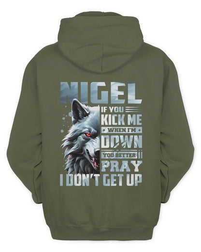 NIGEL AP62-K4-666 - Personalized Fierce Wolf Quote Apparel “If You Kick Me When I’m Down, You Better Pray I Don’t Get Up” - Unisex Hoodie - Military Green