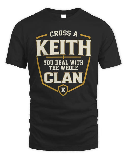 KEITH NT1-K008 Cross A/An NAME, You Deal With the Whole Clan | Personalized Vintage T-Shirt - Unisex Standard T-Shirt - Black