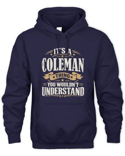 COLEMAN P08 TH51 - Personalized “It’s a/an [NAME] Thing – You Wouldn’t Understand” Shirt - Unisex Hoodie - Navy