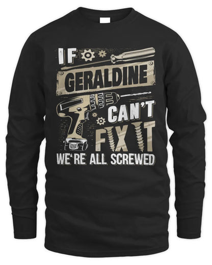 GERALDINE TX03 P02 - Personalized Handyman Mechanic Shirt “If NAME Can’t Fix It, We’re All Screwed” - Men's Long Sleeved T-Shirt - Black