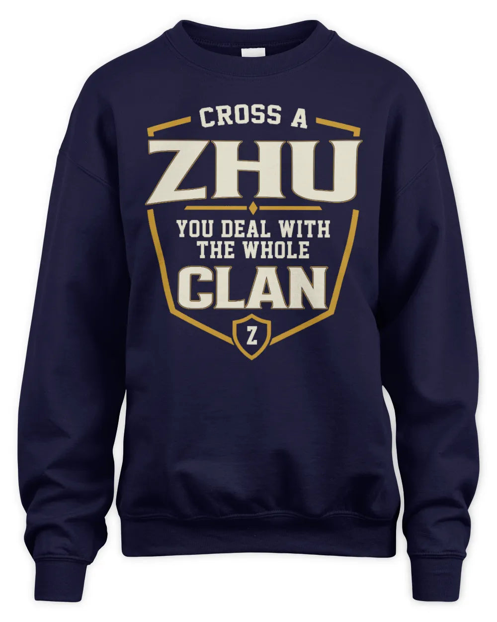 ZHU NT1-K008 Cross A/An NAME, You Deal With the Whole Clan | Personalized Vintage T-Shirt - Unisex Sweatshirt - Navy