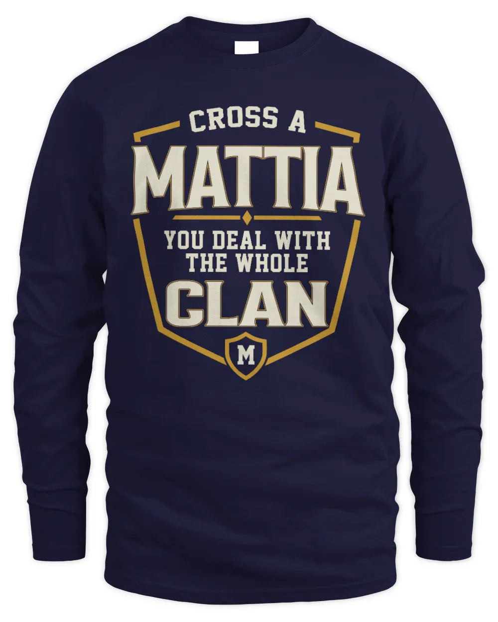 MATTIA NT1-K008 Cross A/An NAME, You Deal With the Whole Clan | Personalized Vintage T-Shirt - Men's Long Sleeved T-Shirt - Navy
