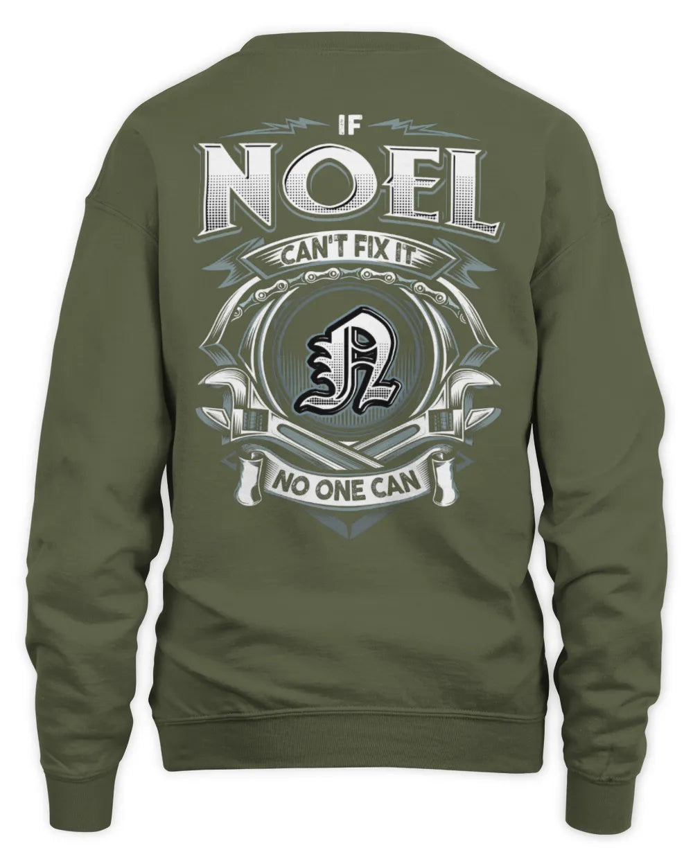 NOEL AP81-K4-626 - Personalized Ahmed Quote Apparel “If Ahmed Can't Fix It, No One Can” - Unisex Sweatshirt - Military Green
