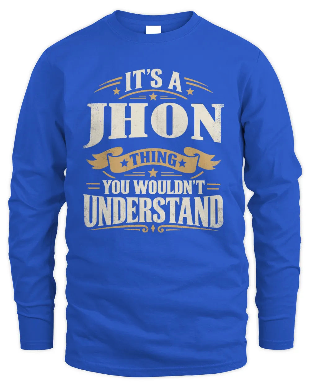 JHON P08 TH51 - Personalized “It’s a/an [NAME] Thing – You Wouldn’t Understand” Shirt - Men's Long Sleeved T-Shirt - Royal