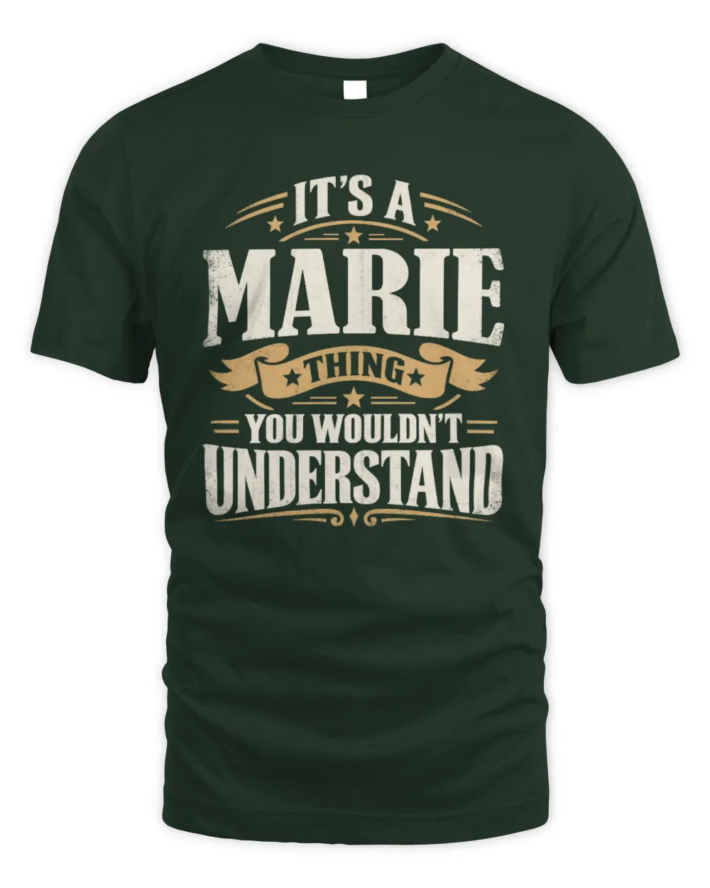 MARIE P08 TH51 - Personalized “It’s a/an [NAME] Thing – You Wouldn’t Understand” Shirt - Unisex Standard T-Shirt - Forest Green