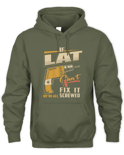 LAT TP22-K4-228 - Personalized Handyman T-Shirt “If AARON Can’t Fix It, We’re All Screwed” - Unisex Hoodie - Military Green