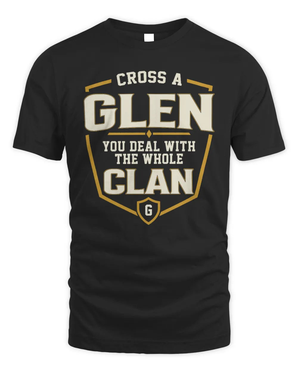 GLEN NT1-K008 Cross A/An NAME, You Deal With the Whole Clan | Personalized Vintage T-Shirt - Unisex Standard T-Shirt - Black