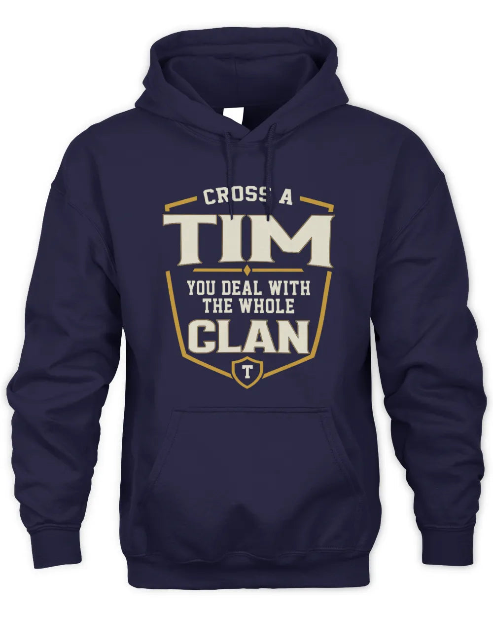 TIM NT1-K008 Cross A/An NAME, You Deal With the Whole Clan | Personalized Vintage T-Shirt - Unisex Hoodie - Navy