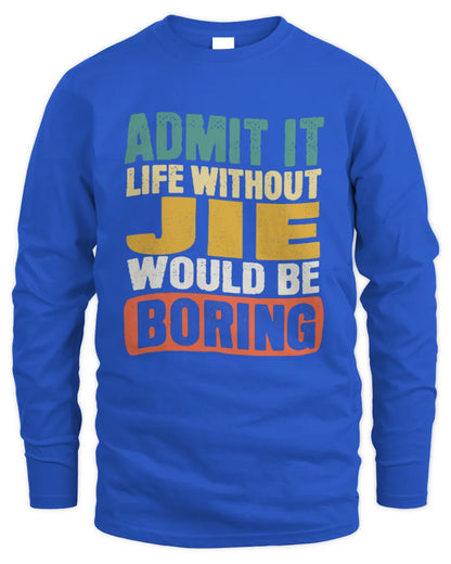 JIE TP86-K3-229 Personalized Funny Quote Apparel “Life Without NAME Would Be Boring” - Men's Long Sleeved T-Shirt - Royal