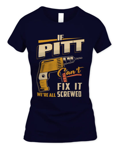 PITT TP22-K4-228 - Personalized Handyman T-Shirt “If AARON Can’t Fix It, We’re All Screwed” - Women's Standard T-Shirt - Navy
