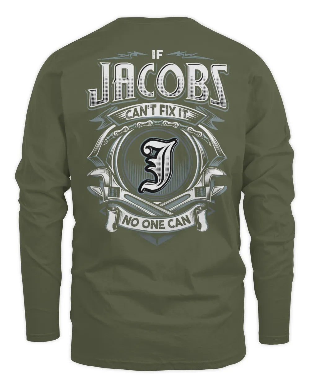 JACOBS AP81-K4-626 - Personalized Ahmed Quote Apparel “If Ahmed Can't Fix It, No One Can” - Men's Long Sleeved T-Shirt - Military Green