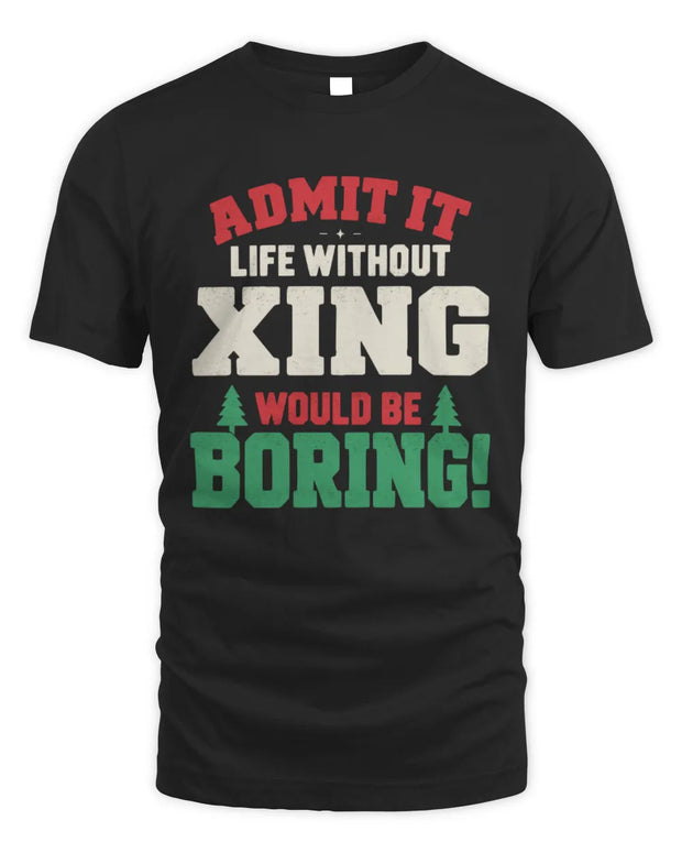 XING P5 TH08 Christmas T-Shirt – “Life Without NAME Would Be Boring”