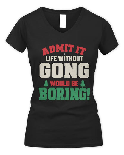 GONG P5 TH08 Christmas T-Shirt – “Life Without NAME Would Be Boring” - Women's V-Neck T-Shirt - Black