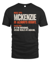 MCKENZIE NP1-H006 
Always Right Personalized Name T-Shirt – Funny Custom Name Shirt - Unisex Standard T-Shirt - Black