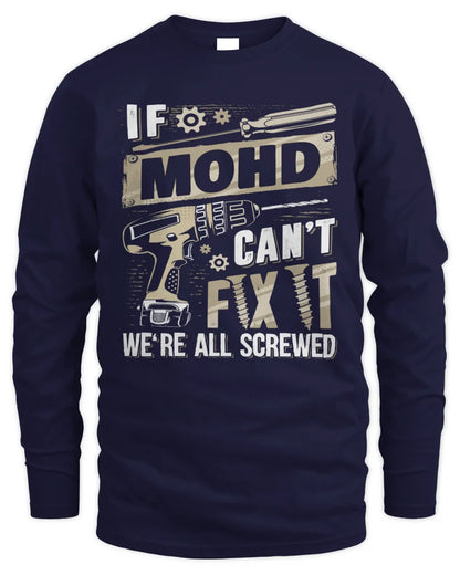 MOHD TX03 P02 - Personalized Handyman Mechanic Shirt “If NAME Can’t Fix It, We’re All Screwed” - Men's Long Sleeved T-Shirt - Navy