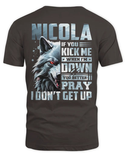 NICOLA AP62-K4-666 - Personalized Fierce Wolf Quote Apparel “If You Kick Me When I’m Down, You Better Pray I Don’t Get Up” - Unisex Standard T-Shirt - Dark Chocolate