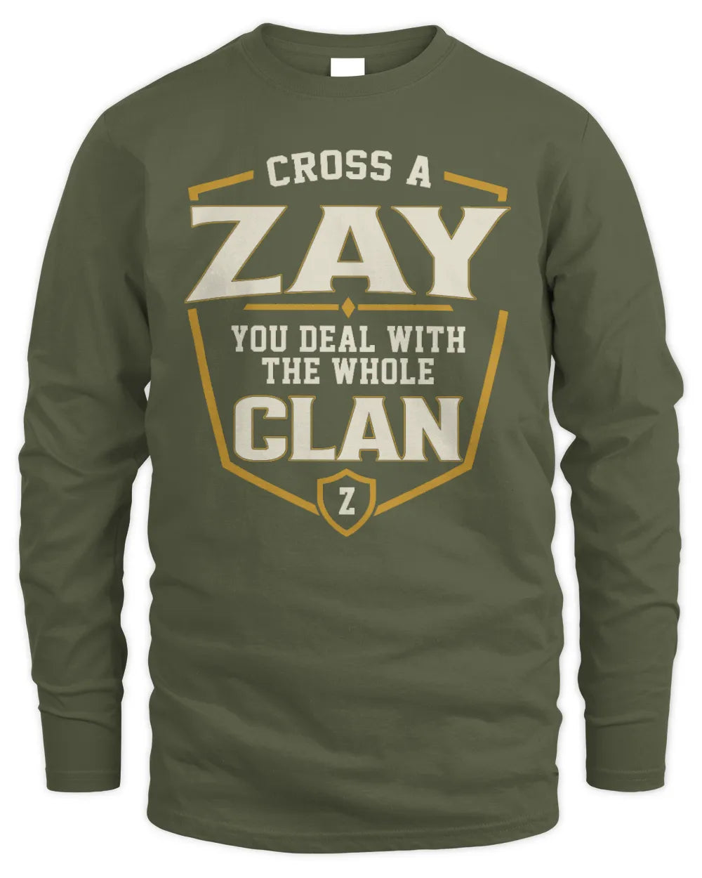 ZAY NT1-K008 Cross A/An NAME, You Deal With the Whole Clan | Personalized Vintage T-Shirt - Men's Long Sleeved T-Shirt - Military Green
