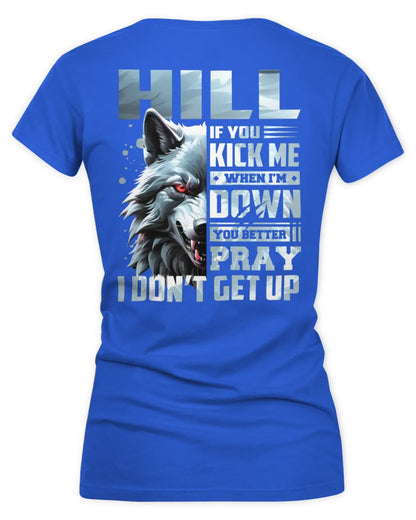 HILL AP62-K4-666 - Personalized Fierce Wolf Quote Apparel “If You Kick Me When I’m Down, You Better Pray I Don’t Get Up” - Women's V-Neck T-Shirt - Royal