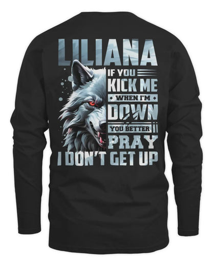 LILIANA AP62-K4-666 - Personalized Fierce Wolf Quote Apparel “If You Kick Me When I’m Down, You Better Pray I Don’t Get Up” - Men's Long Sleeved T-Shirt - Black