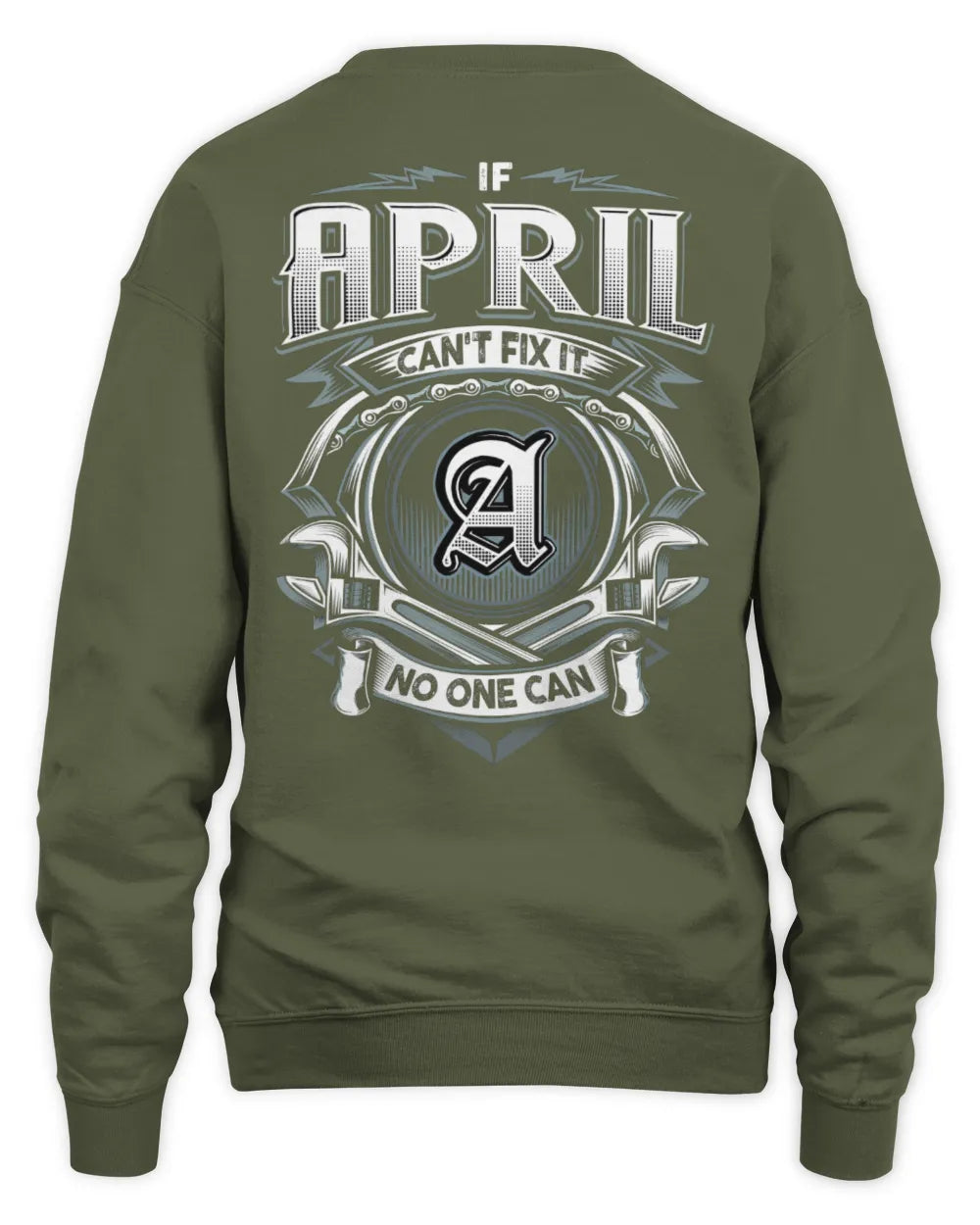 APRIL AP81-K4-626 - Personalized Ahmed Quote Apparel “If Ahmed Can't Fix It, No One Can” - Unisex Sweatshirt - Military Green