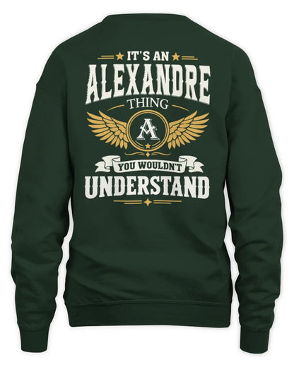 ALEXANDRE KT06-M008 It’s a [NAME] Thing – You Wouldn’t Understand | Personalized Vintage T-Shirt - Unisex Sweatshirt - Forest Green