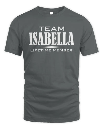 ISABELLA BL62-K4-128 - Personalized “Team NAME Lifetime Member” - Unisex Standard T-Shirt - Charcoal