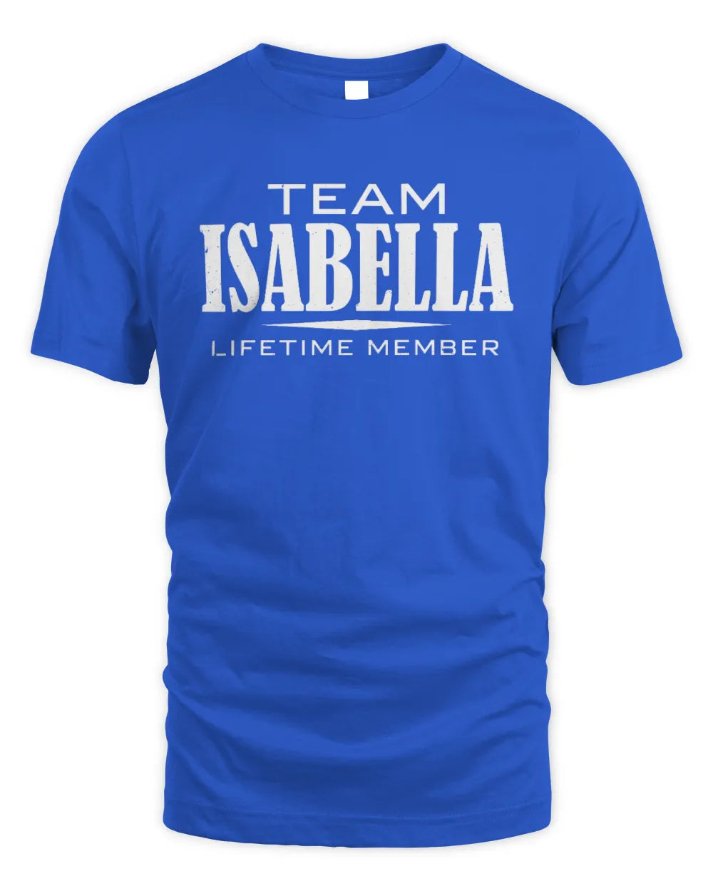 ISABELLA BL62-K4-128 - Personalized “Team NAME Lifetime Member” - Unisex Standard T-Shirt - Royal