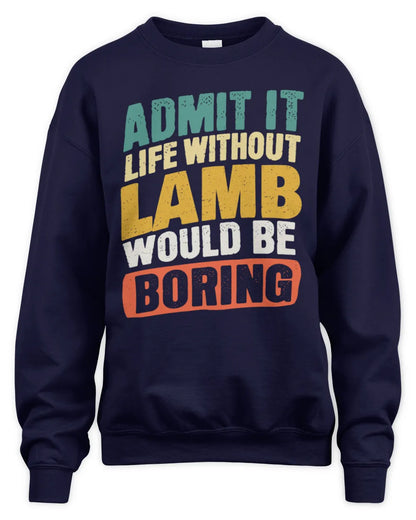 LAMB TP88-K4-229
Personalized Funny Quote Apparel “Life Without NAME Would Be Boring” - Unisex Sweatshirt - Navy