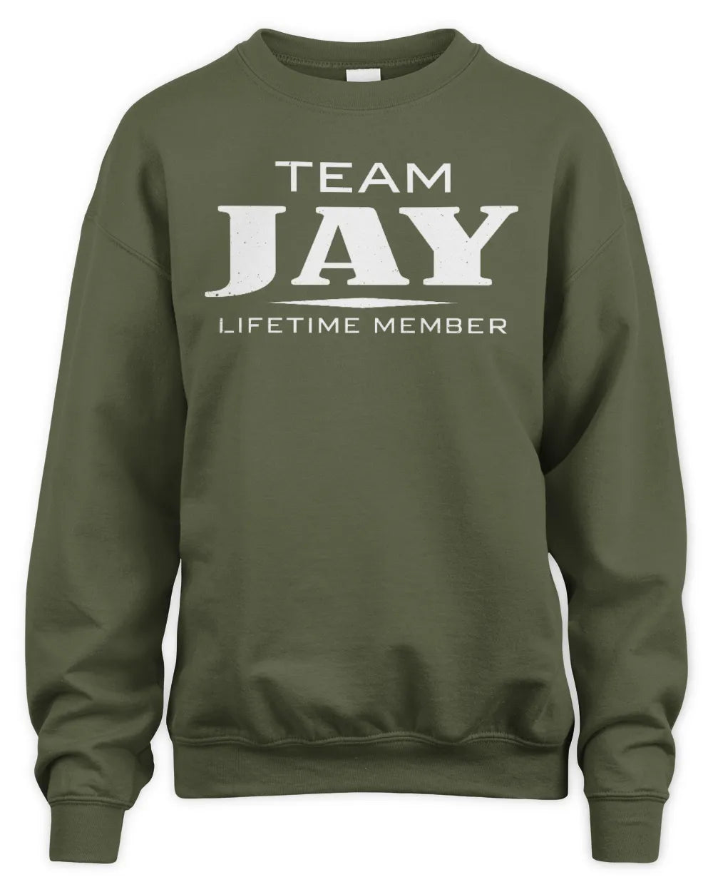 JAY BL62-K4-128 - Personalized “Team NAME Lifetime Member” - Unisex Sweatshirt - Military Green