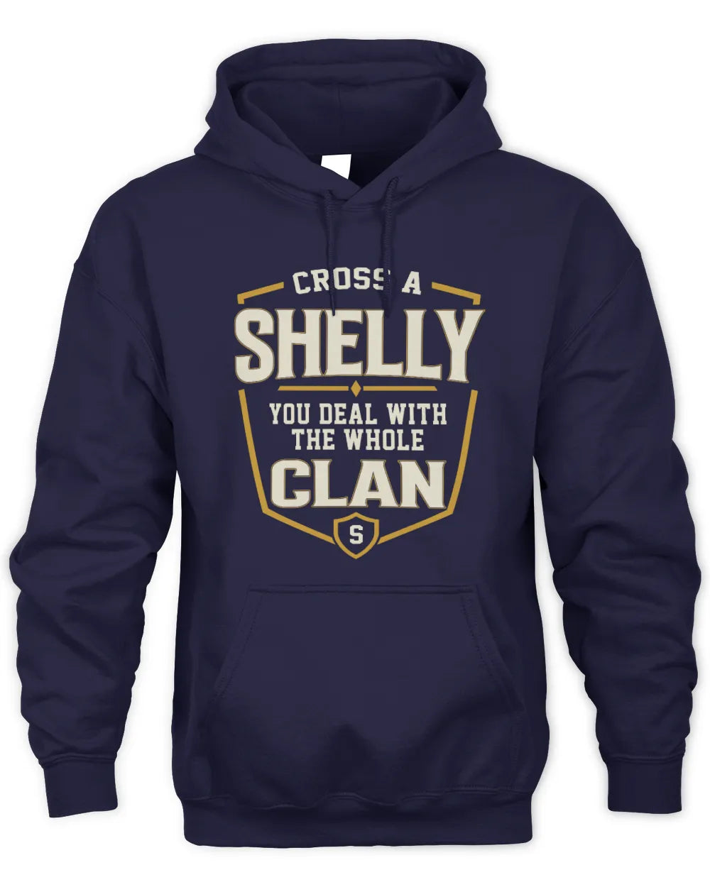 SHELLY NT1-K008 Cross A/An NAME, You Deal With the Whole Clan | Personalized Vintage T-Shirt - Unisex Hoodie - Navy