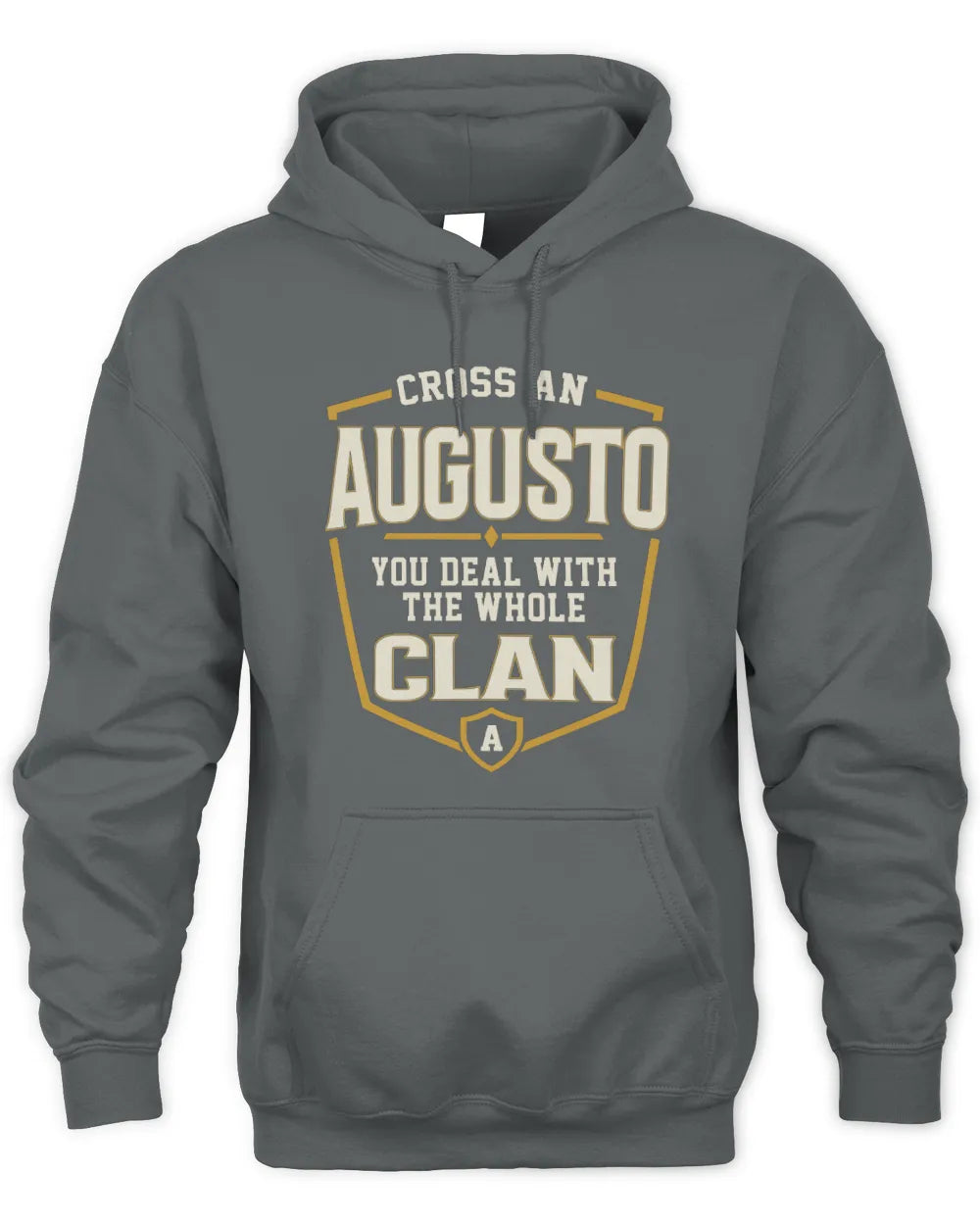 AUGUSTO NT1-K008 Cross A/An NAME, You Deal With the Whole Clan | Personalized Vintage T-Shirt - Unisex Hoodie - Charcoal