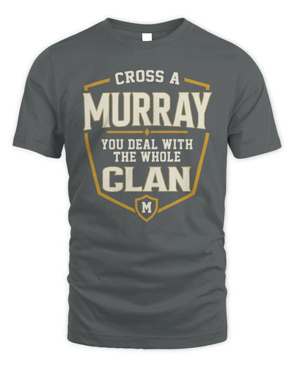 MURRAY NT1-K008 Cross A/An NAME, You Deal With the Whole Clan | Personalized Vintage T-Shirt - Unisex Standard T-Shirt - Charcoal