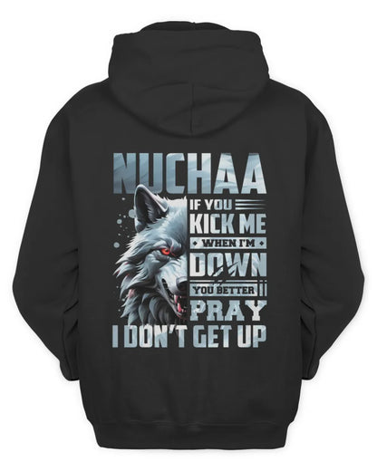 NUCHAA AP62-K4-666 - Personalized Fierce Wolf Quote Apparel “If You Kick Me When I’m Down, You Better Pray I Don’t Get Up” - Unisex Hoodie - Black