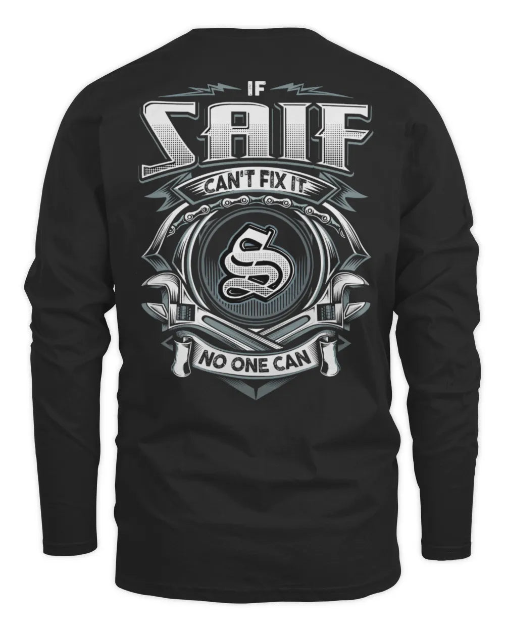 SAIF AP81-K4-626 - Personalized Ahmed Quote Apparel “If Ahmed Can't Fix It, No One Can” - Men's Long Sleeved T-Shirt - Black