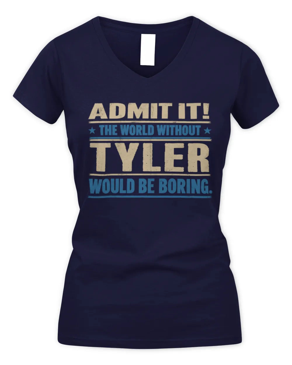 TYLER TP68-K2-968 – Personalized Funny Quote Apparel “The World Without NAME Would Be Boring” - Women's V-Neck T-Shirt - Navy