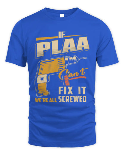 PLAA TP22-K4-228 - Personalized Handyman T-Shirt “If AARON Can’t Fix It, We’re All Screwed” - Unisex Standard T-Shirt - Royal