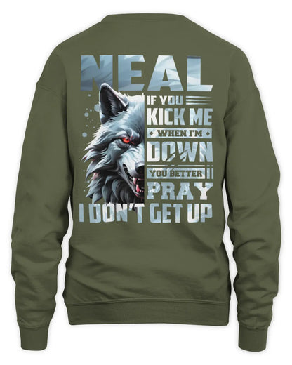 NEAL AP62-K4-666 - Personalized Fierce Wolf Quote Apparel “If You Kick Me When I’m Down, You Better Pray I Don’t Get Up” - Unisex Sweatshirt - Military Green