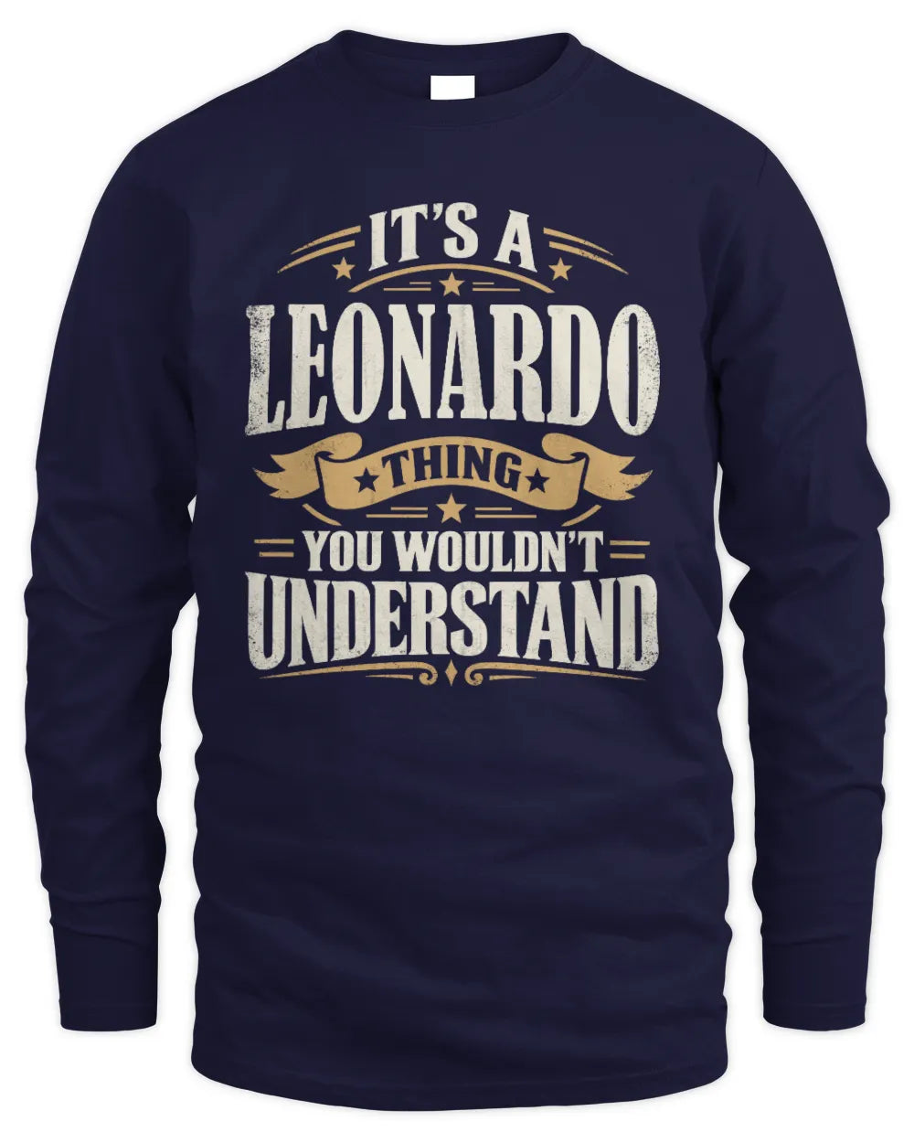 LEONARDO P08 TH51 - Personalized “It’s a/an [NAME] Thing – You Wouldn’t Understand” Shirt - Men's Long Sleeved T-Shirt - Navy