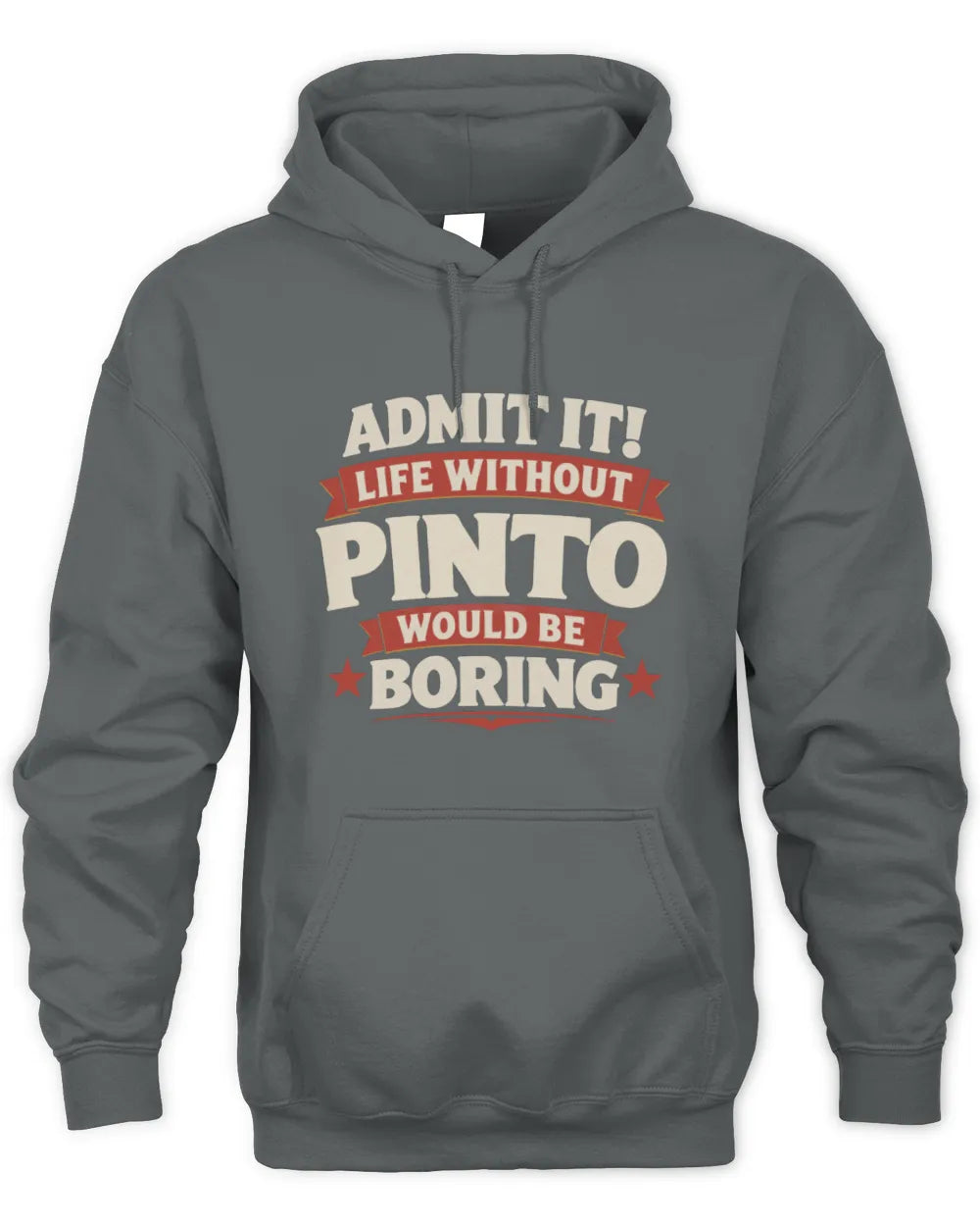 PINTO P4 KT003 Personalized Funny Quote Apparel “Life Without NAME Would Be Boring” - Unisex Hoodie - Charcoal