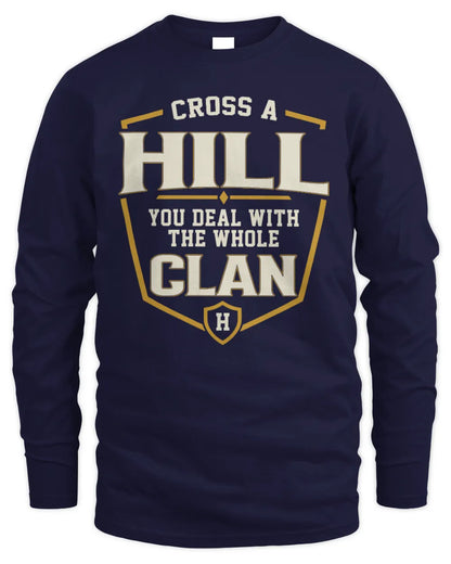 HILL NT1-K008 Cross A/An NAME, You Deal With the Whole Clan | Personalized Vintage T-Shirt - Men's Long Sleeved T-Shirt - Navy