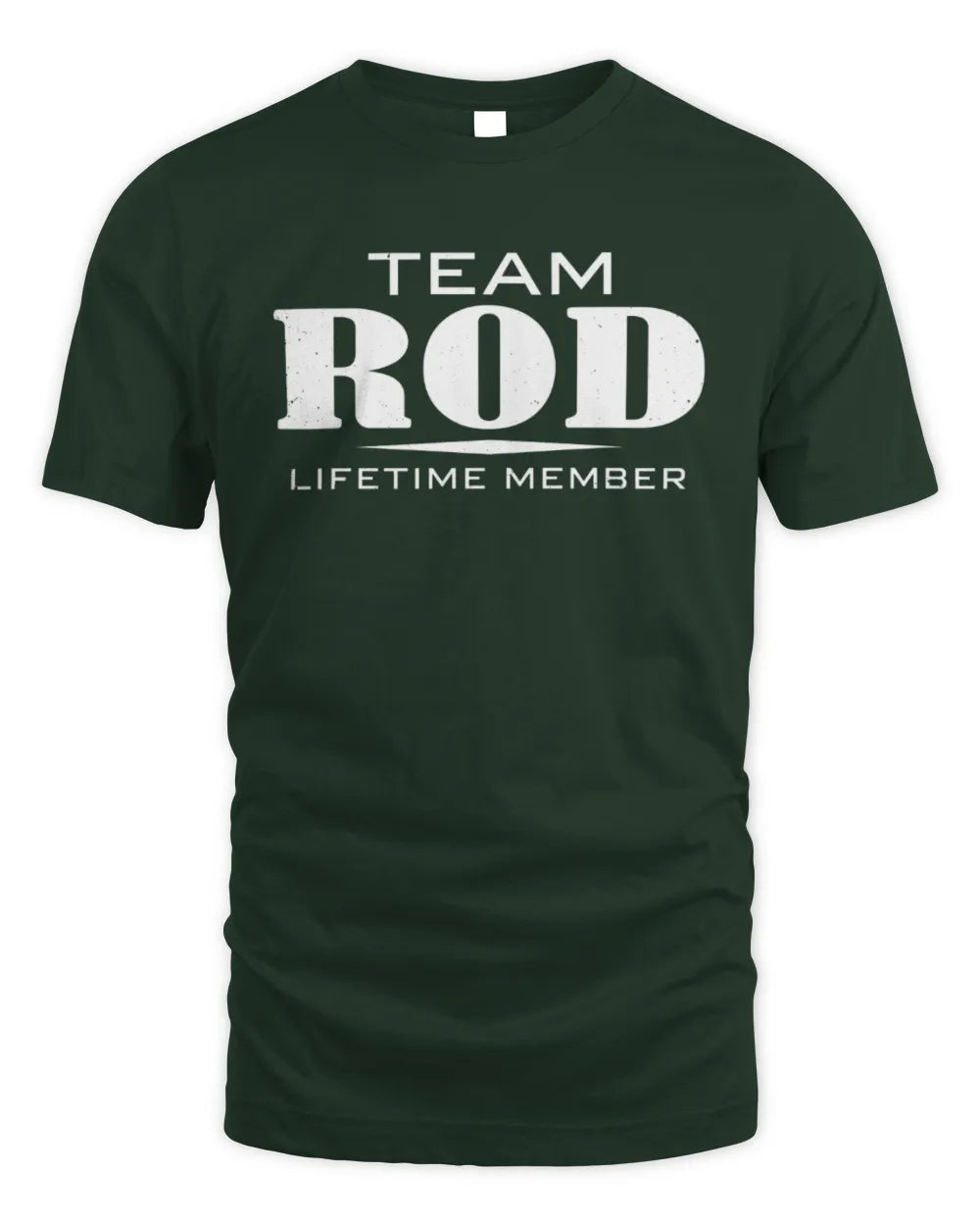 ROD BL62-K4-128 - Personalized “Team NAME Lifetime Member” - Unisex Standard T-Shirt - Forest Green